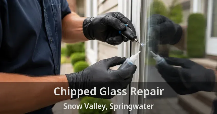 Chipped Glass Repair Snow Valley, Springwater - ON