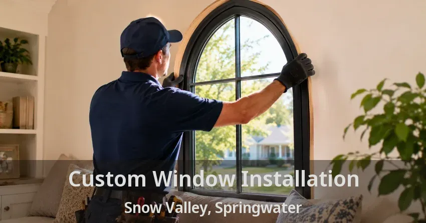 Custom Window Installation Snow Valley, Springwater - ON