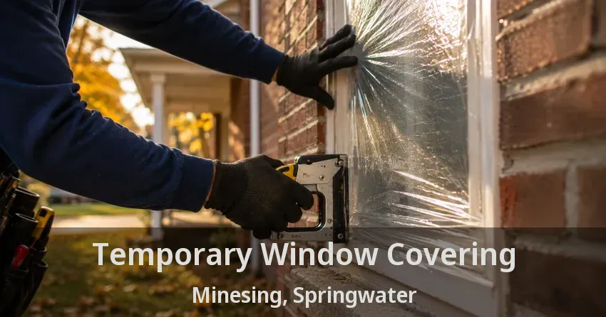 Temporary Window Covering Minesing, Springwater - ON