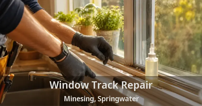 Window Track Repair Minesing, Springwater - ON